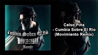 Celso Piña  Cumbia Sobre El Rio Movimiento Remix [upl. by Harrison]