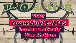 Light EMTBs mit Fazua im Test Lapierre eZesty  Nox Helium [upl. by Otreblanauj]