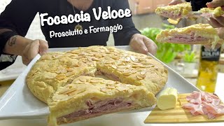 FOCACCIA VELOCE senza tempi di lievitazione PROSCIUTTO e FORMAGGIO facile e veloce [upl. by Mulvihill]