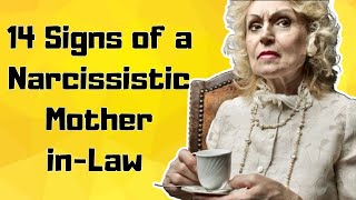 14 Undeniable Signs of a Narcissistic MotherinLaw [upl. by Darrin]