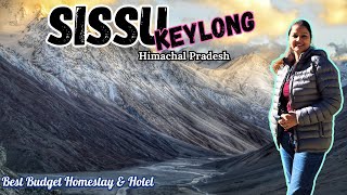 Sissu to Keylang Himachal Pradesh  Beautiful Budget Homestays amp Hotel Options to Stay  EP 2 [upl. by Creighton815]