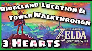 Ridgeland Tower Location amp Walkthrough3 Hearts Zelda BOTW [upl. by Gerry582]