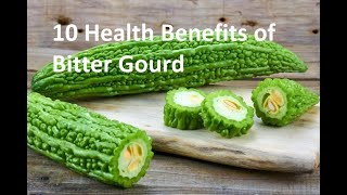 10 Health Benefits of Bitter Gourd [upl. by Aehtla]