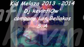 kid Melaza Acaba De llegar mix  DjKevinFlOw ✔ ★ [upl. by Nur260]