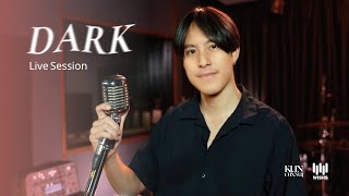 DARK  KUNCHANUJ  กันต์ชนุตม์ เก่งการค้า Live Session [upl. by Yalc]