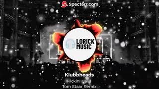 Klubbheads  Kickin Hard Tom Starr Remix Visualizer [upl. by Nan548]