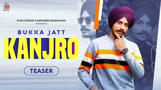 Kanjro Teaser Bukka Jatt  R Nait  Laddi Gill  Latest Punjabi Songs 2020 [upl. by Mcripley]