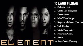 10 Lagu ELEMENT FULL ALBUM quotBaperquot [upl. by Hafirahs]