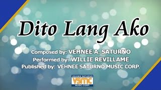 Willie Revillame  Dito Lang Ako Official Lyric Video [upl. by Snahc421]