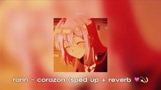 rarin  corazon 💗💫 sped up  reverb [upl. by Nahgen]