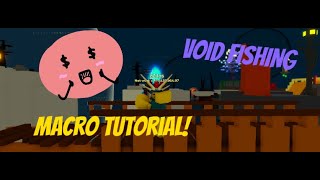 HOW TO SETUP A MACRO IN VOID FISHING Simple [upl. by Arag]