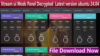 Xtream ui Mods Panel Decrypted Latest version ubuntu 2404 new Option add this Panel 2024 [upl. by Airrotal]