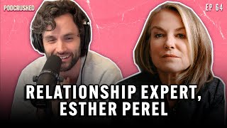 Esther Perel on Love Conflict and Human Connection  Podcrushed  Ep 64  Podcrushed [upl. by Trevlac]