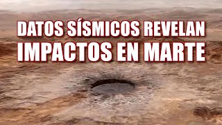 DATOS SÍSMICOS REVELAN IMPACTOS EN MARTE [upl. by Stag]