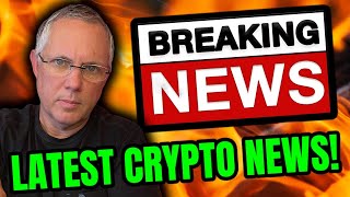 LATEST CRYPTO NEWS WHAT YOU NEED TO KNOW RIGHT NOW [upl. by Nnylaj652]