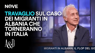 Travaglio sul caso dei migranti in Albania che torneranno in Italia  Accordi e Disaccordi [upl. by Neelsaj908]