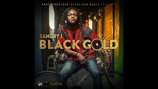 Samory I  Son of David  Black Gold [upl. by Anyela34]