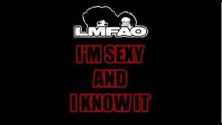 LMFAOIm Sexy and I know It w lyrics [upl. by Aryt]