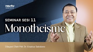 MONOTHEISME  SESI 11  Pdt Dr Erastus Sabdono  24 Februari 2024  1200 WIB [upl. by Marylynne515]