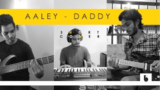 Aaley  Daddy  Short cover by 5th avenue [upl. by Lennahc]