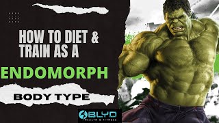 How To Diet amp Train As An Endomorph Body Type [upl. by Ihsoyim540]