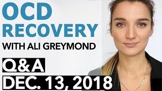 OCD Recovery  Answering Questions About Recovery From OCD  Dec 13 2017 [upl. by Dnalor]