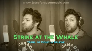 Strike at the Whale translation of Pique la Baleine [upl. by Ellerihs579]