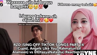 RZD SINGOFF TIKTOK SONGS PART 14 Cupid Rahmatun Lil Alameen vs EltasyaNatasha Reaction [upl. by Ria245]