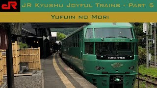 JR Kyushu Joyful Trains Yufuin no Mori  JR九州 ゆふいんの森 観光列車 [upl. by Saum]