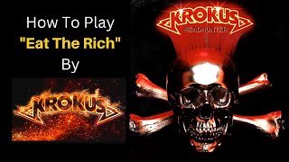 How To Play Eat The Rich by Krokus [upl. by Carpenter]