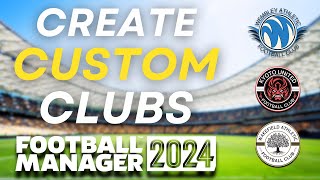 Create Your Own Club on FM24  Guide for PC amp Console  Football Manager 24 [upl. by Akkahs]