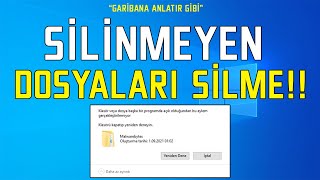 \u00100 ÇÖZÜM SİLİNMEYEN DOSYALARI VE KLASÖRLERİ SİLME   GARİBANA ANLATIR GİBİ 20 [upl. by Anilorac]