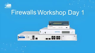 Firewalls Workshop Day 1 [upl. by Eniamrahs422]