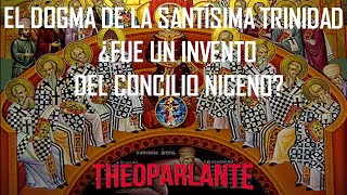 CÁPSULA DE TEOLOGÍA BÍBLICA ¿ES UN INVENTO EL DOGMA DE LA SANTÍSIMA TRINIDAD DEL CONCILIO DE NICEA [upl. by Arreit]