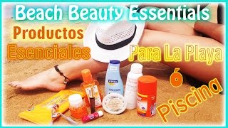 Summer Beach Essentials  Productos Esenciales Para La Playa ó Piscina  Maquillaje [upl. by Eatnom]