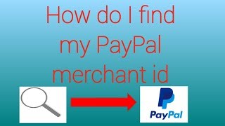 PayPal merchant ID How do I find my PayPal merchant ID  Latest updateds 2018 by Video Network [upl. by Odanref]