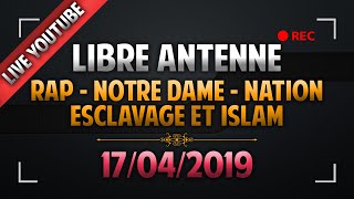 🔴Libre Antenne  Rap  Notre Dame  Nation  esclavage en Islam [upl. by Suirauqed]