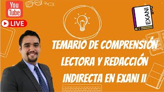 Temario de Comprensión Lectora y Redacción Indirecta de EXANI II 2022 [upl. by Tyrone814]