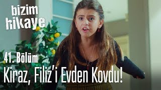 Kiraz Filizi evden kovdu  Bizim Hikaye 41 Bölüm [upl. by Tuchman]