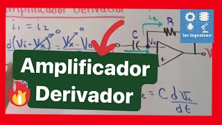 ✅AMPLIFICADOR DERIVADOR Teoría  SUPER FÁCIL de ENTENDER Curso AMPLIFICADORES OPEEACIOnALES [upl. by Kaycee]