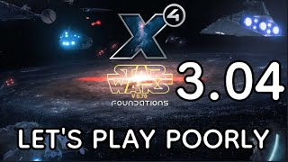 X4 Star Wars Interworlds 072  Lets Play Poorly  304  joining the fleet [upl. by Eatnahs929]