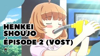 Henkei Shoujo  épisode 02 VOSTFRHD [upl. by Buell]