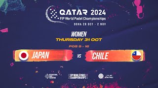 🇯🇵 JAPAN vs CHILE 🇨🇱  Women  POS 916  FIP WORLD PADEL CHAMPIONSHIPS QATAR 2024 [upl. by Adla850]