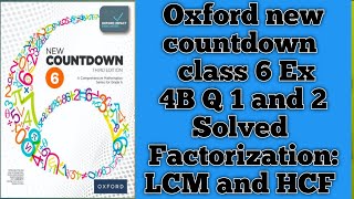 Ex 4B Q 1 and 2 solved FactorizationLCM and HCF Oxford new countdown class 6 chapter 4 [upl. by Kamilah]