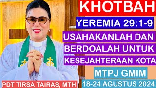 KHOTBAH YEREMIA 2919MTPJ GMIM 1824 AGUSTUS 2024USAHAKANLAH DAN BERDOALAH UNTUK KESEJAHTERAAN [upl. by Chem]