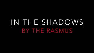 The Rasmus  In the shadows lyrics [upl. by Kotz]