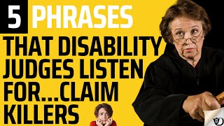 5 Statements Disability Judges DONT LIKE to hear [upl. by Megan]