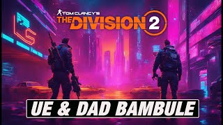 The Division 2  UE amp DAD Bambule LIVE [upl. by Alphonsine66]