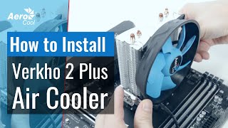 AeroCool Verkho 2 Plus Air Cooler Installation [upl. by Aivekahs]