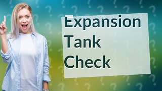 How do I know if my expansion tank is working [upl. by Shiekh]